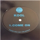 Kool / Scar - Come On / Tonics